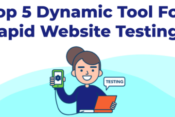 Top 5 dynamic tool for rapid website testing
