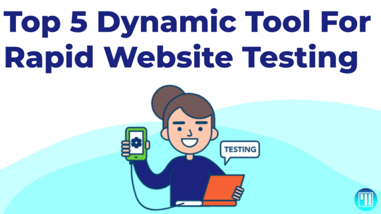 Top 5 dynamic tool for rapid website testing